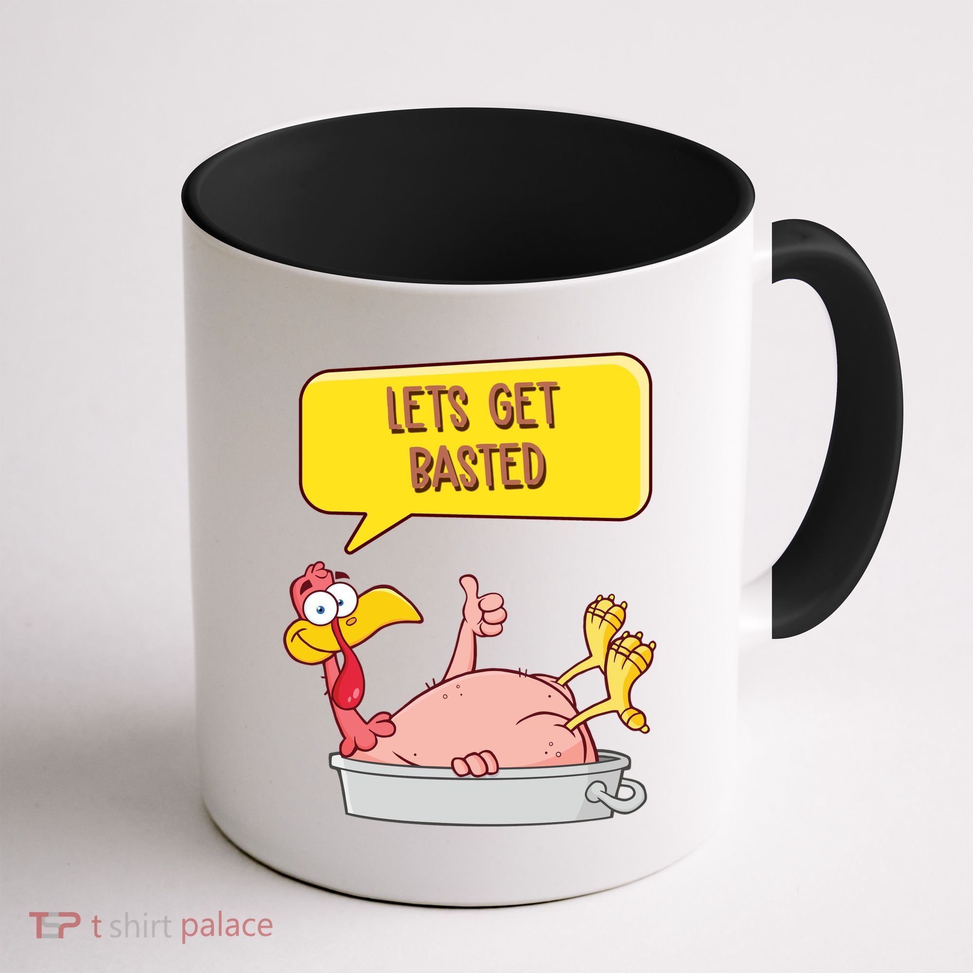 Lets Get Basted Funny Thanksgiving Turkey Coffee Mug