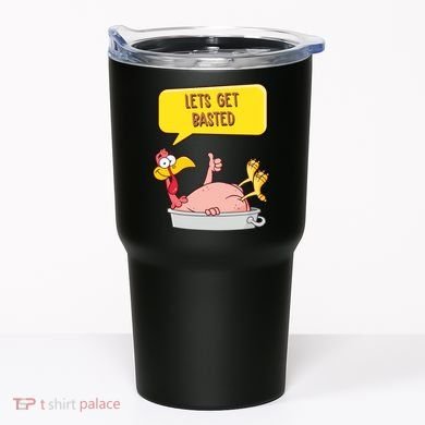 Lets Get Basted Funny Thanksgiving Turkey Tumbler