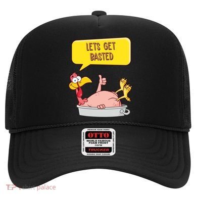 Lets Get Basted Funny Thanksgiving Turkey Hat