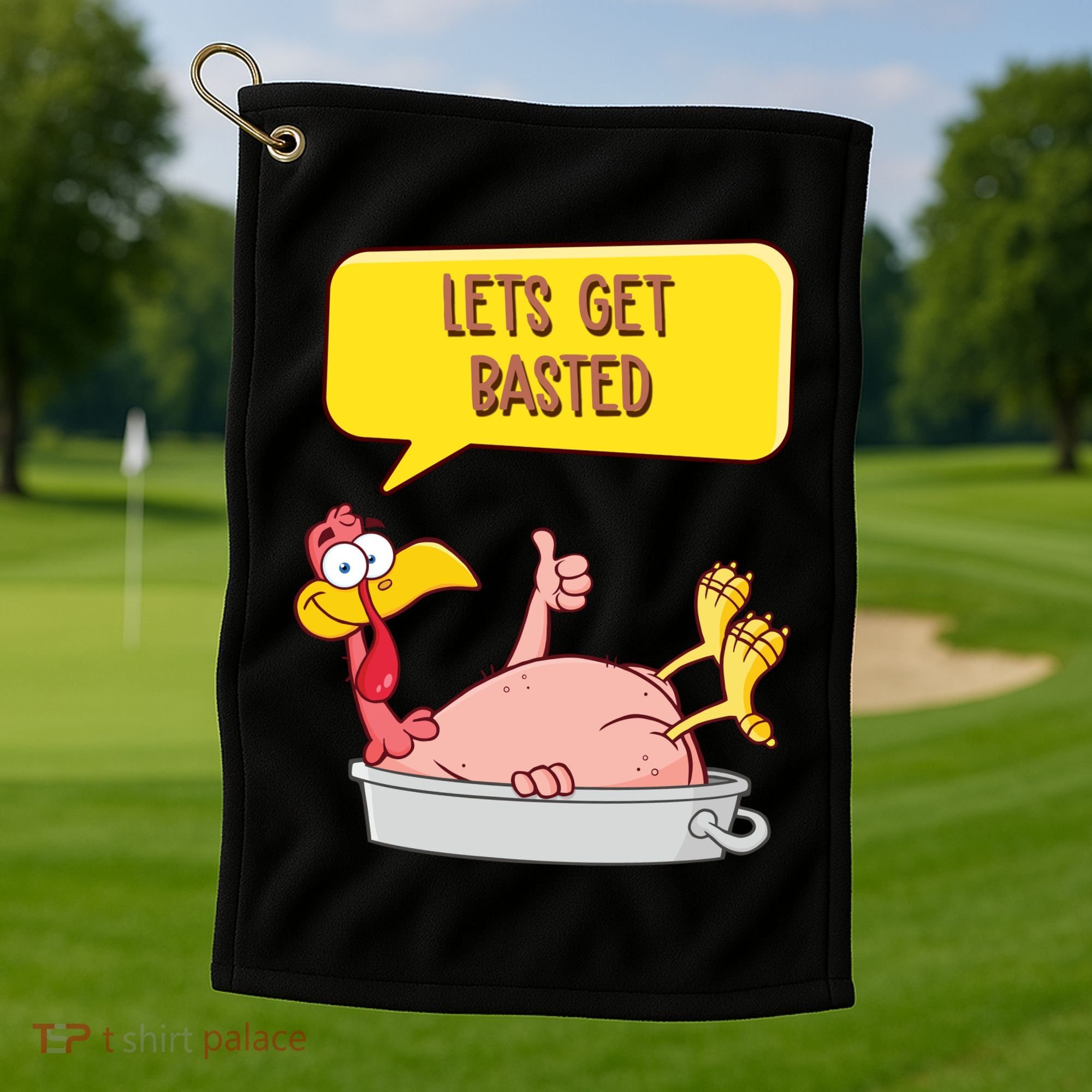 Lets Get Basted Funny Thanksgiving Turkey Golf Towel