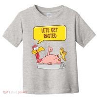 Lets Get Basted Funny Thanksgiving Turkey Toddler T-Shirt thumb 0