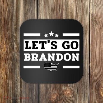Let's Go Brandon Lets Go Brandon Lets Go Brandon Let's Go Brandon Coaster