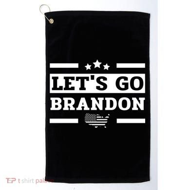 Let's Go Brandon Lets Go Brandon Lets Go Brandon Let's Go Brandon Golf Towel