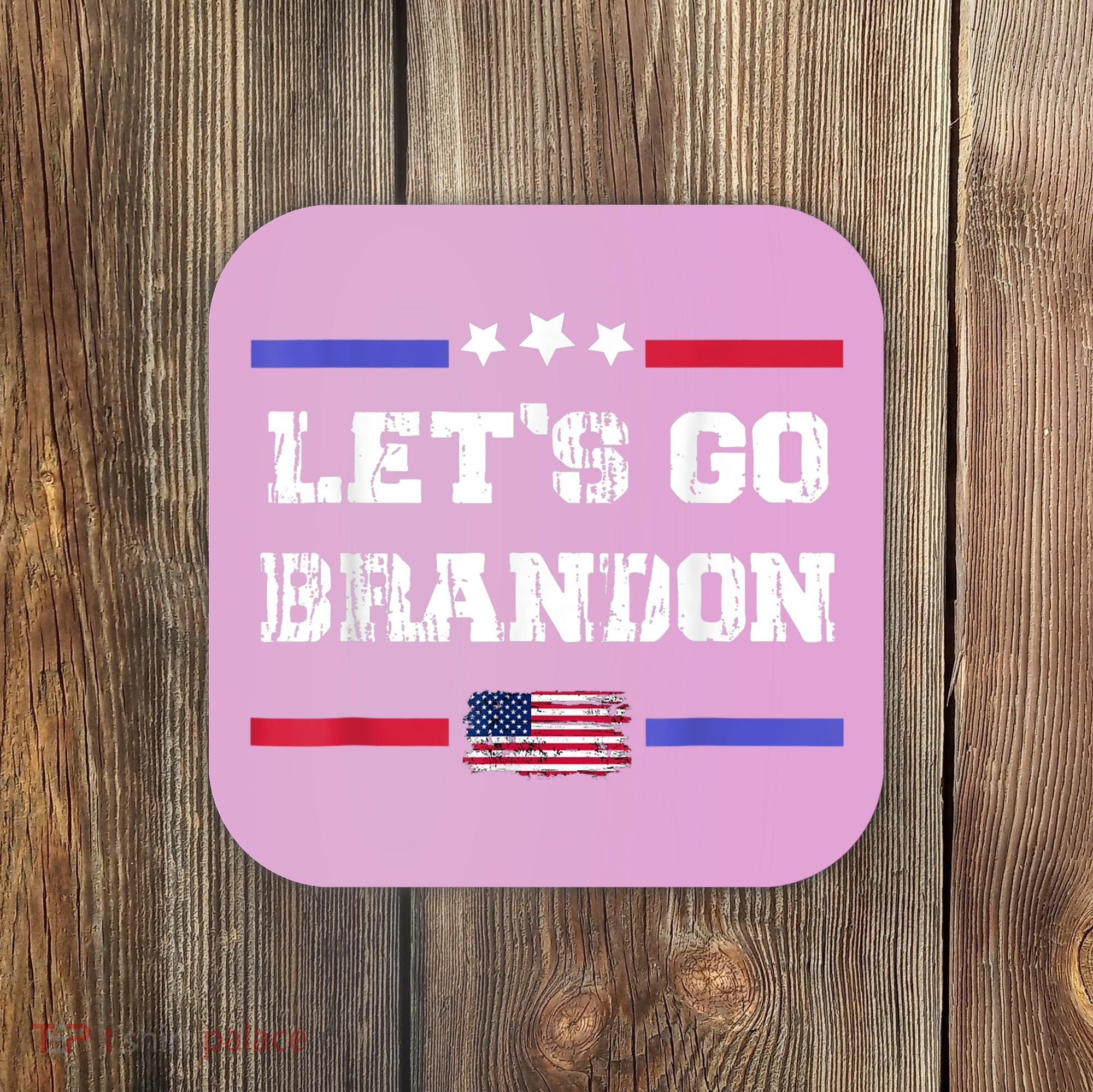 Let's Go Brandon Conservative Anti Liberal US Flag Coaster