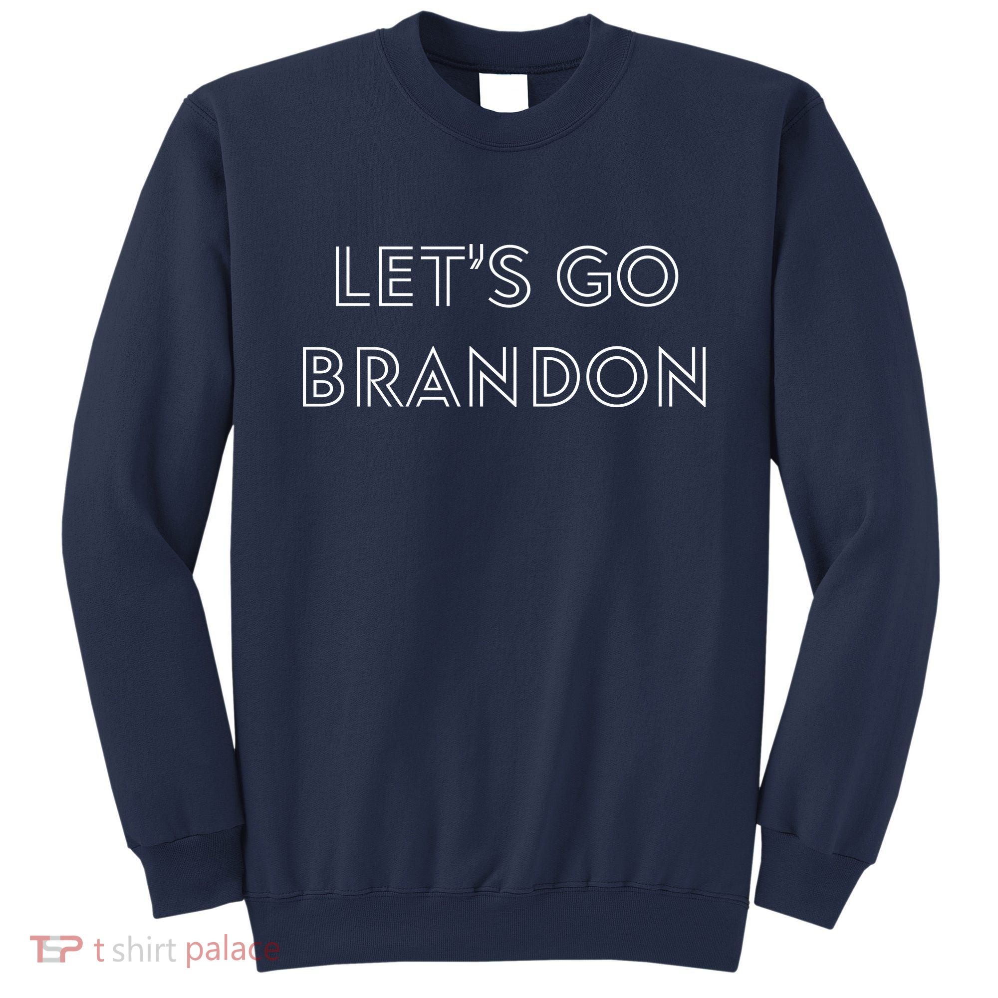 Lets Go Brandon Retro Font Sweatshirt