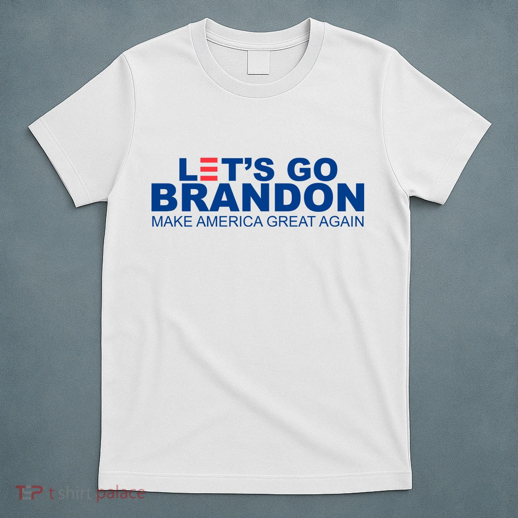 Let's Go Brandon Make America Great Again T-Shirt