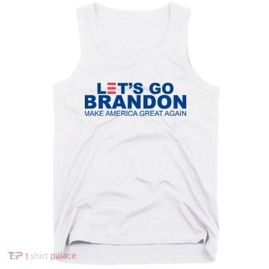 Let's Go Brandon Make America Great Again Tank Top