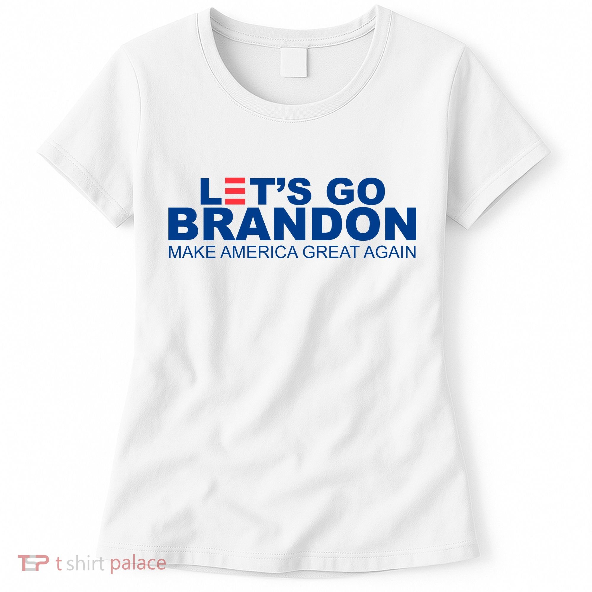 Let's Go Brandon Make America Great Again Women's T-Shirt