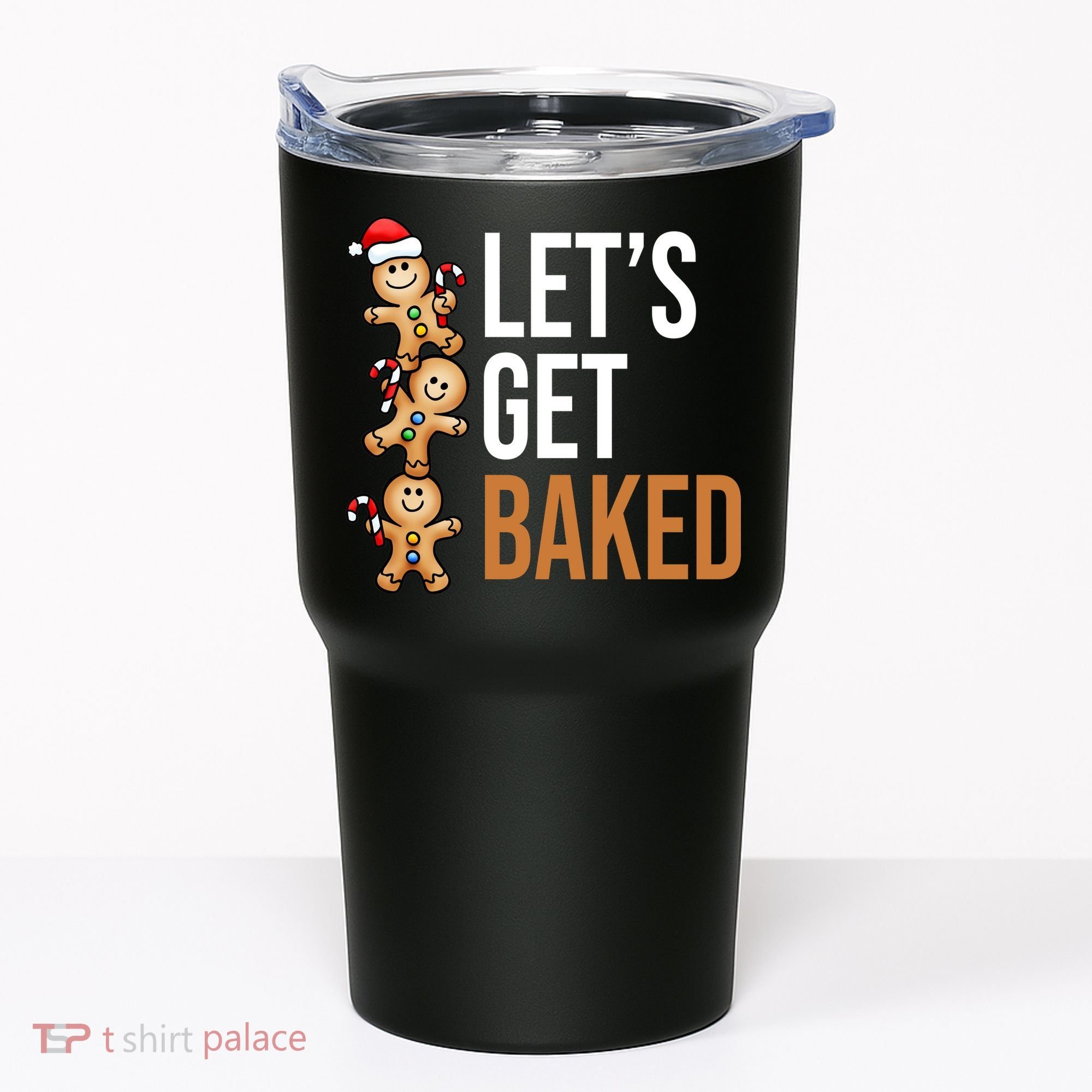 Let's Get Baked Gingerbread Cookies Tumbler