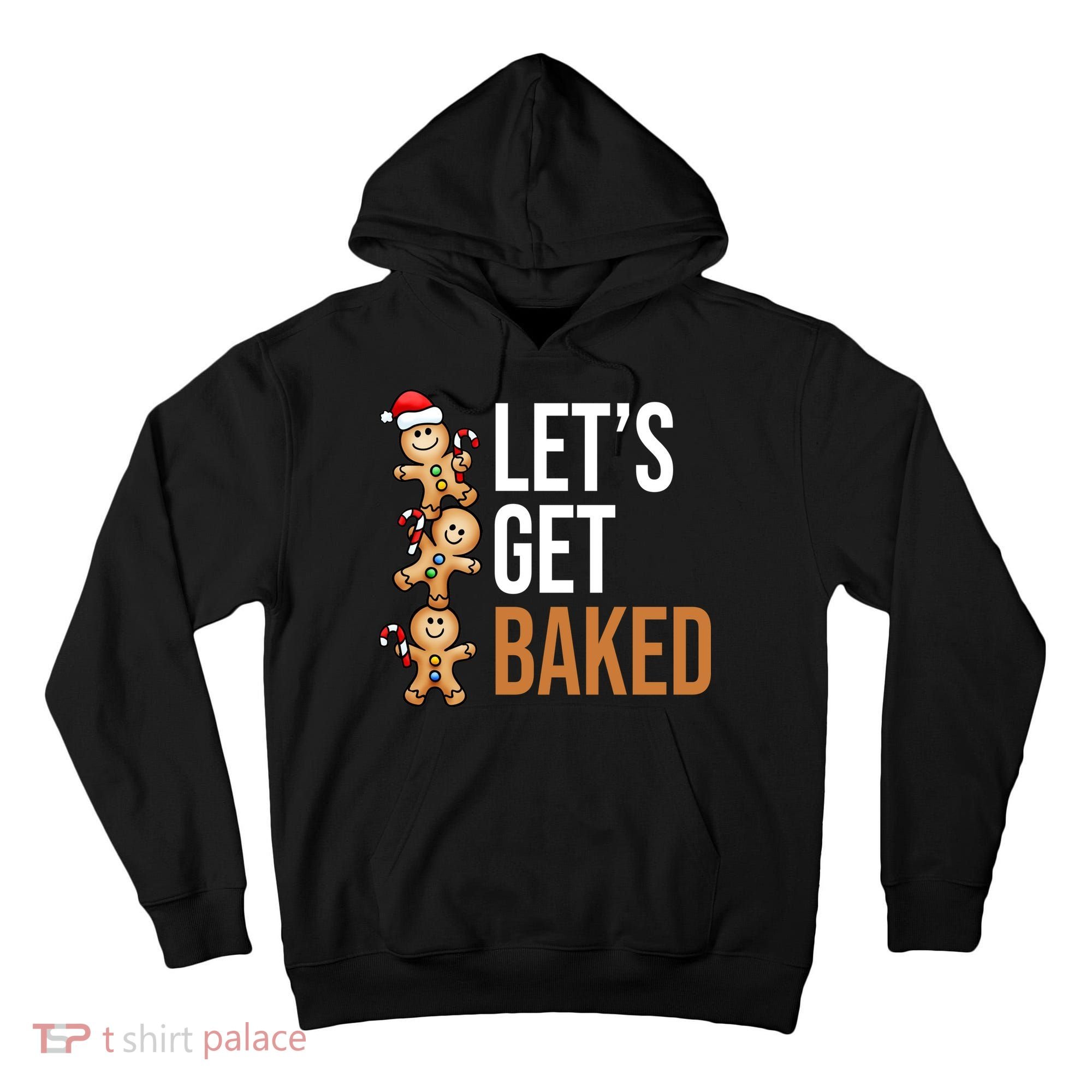 Let's Get Baked Gingerbread Cookies Tall Hoodie