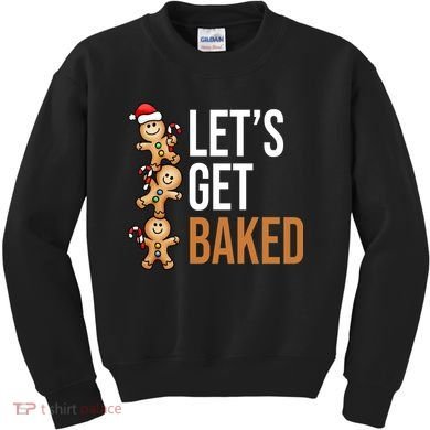 Let's Get Baked Gingerbread Cookies Kids Sweatshirt