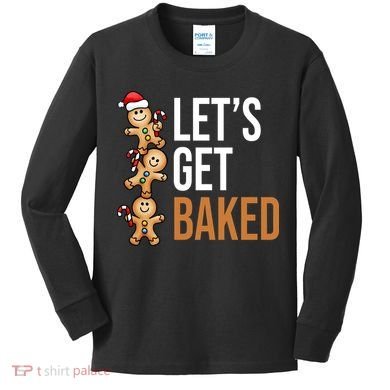 Let's Get Baked Gingerbread Cookies Kids Long Sleeve Shirt