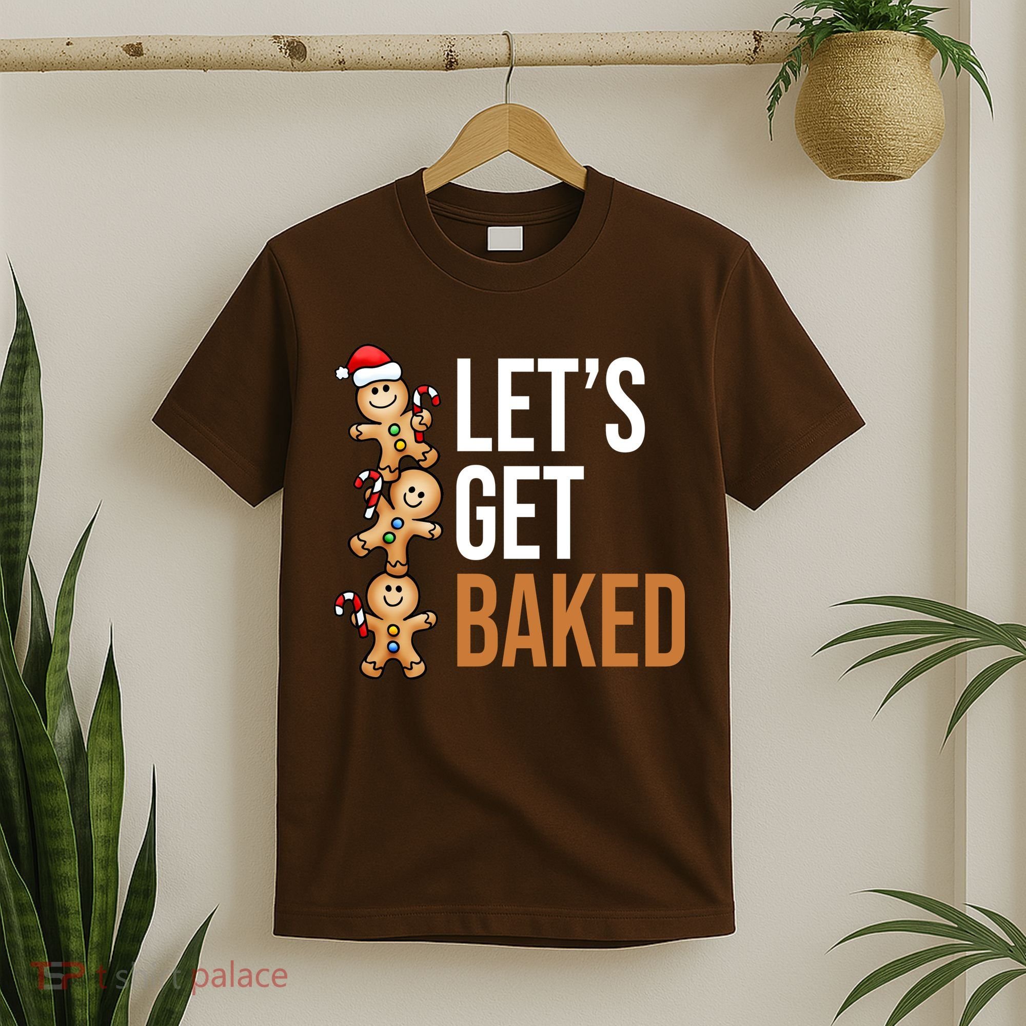 Let's Get Baked Gingerbread Cookies T-Shirt