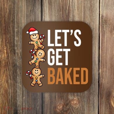 Let's Get Baked Gingerbread Cookies Coaster