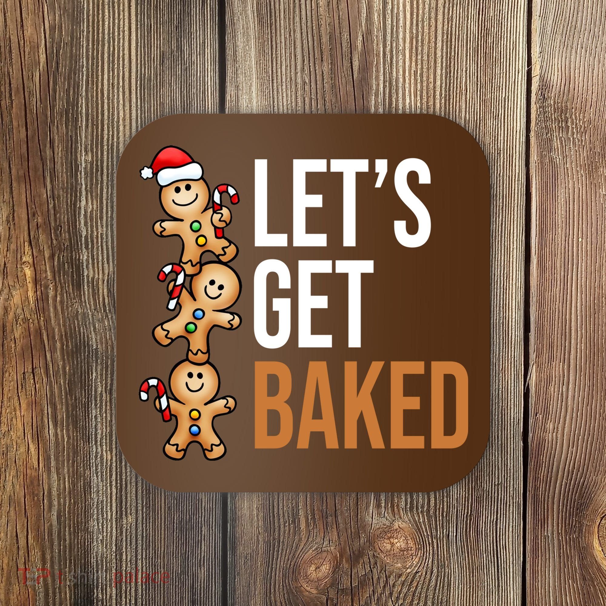 Let's Get Baked Gingerbread Cookies Coaster