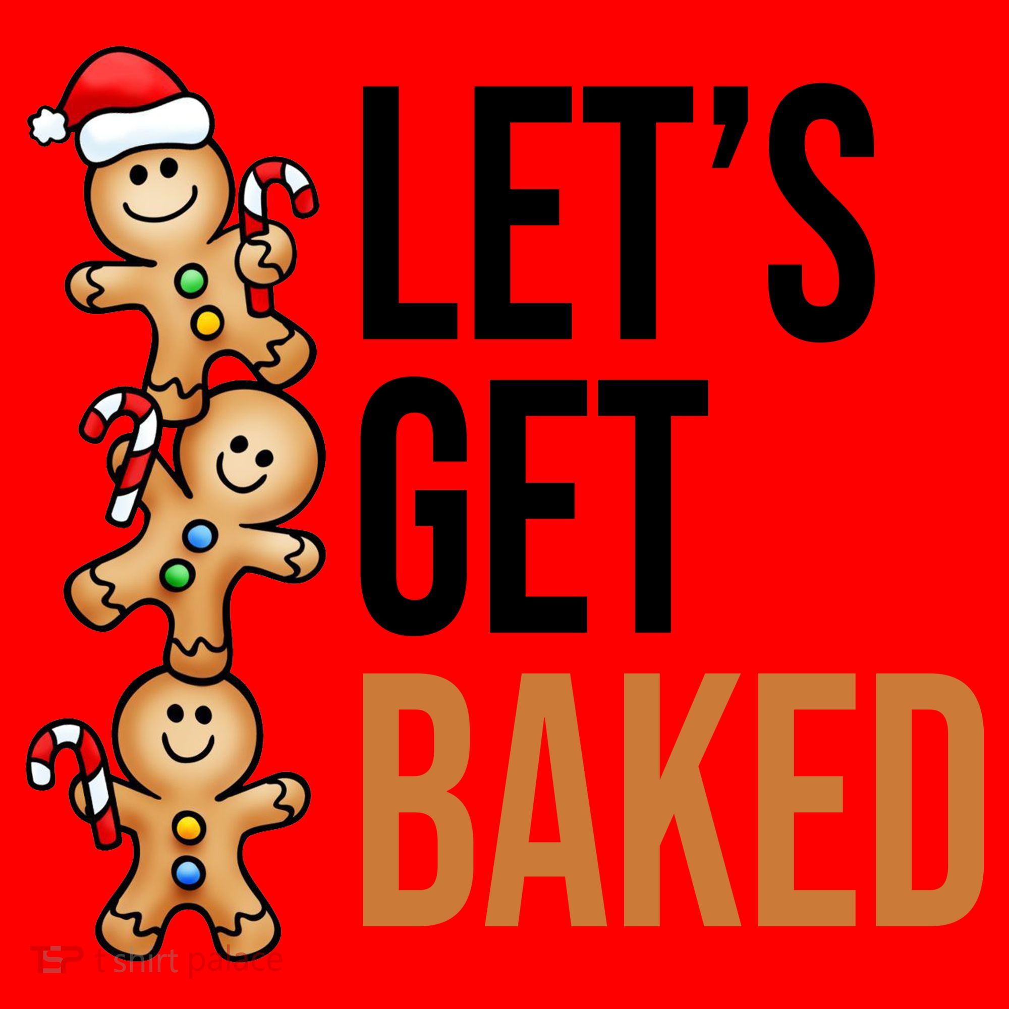 Let's Get Baked Gingerbread Cookies Santa Hat