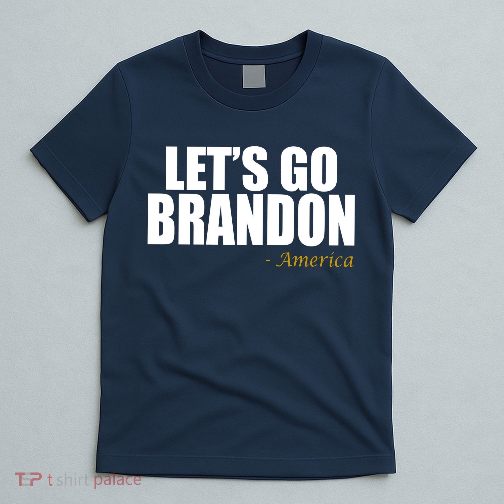 Let's Go Brandon, America T-Shirt