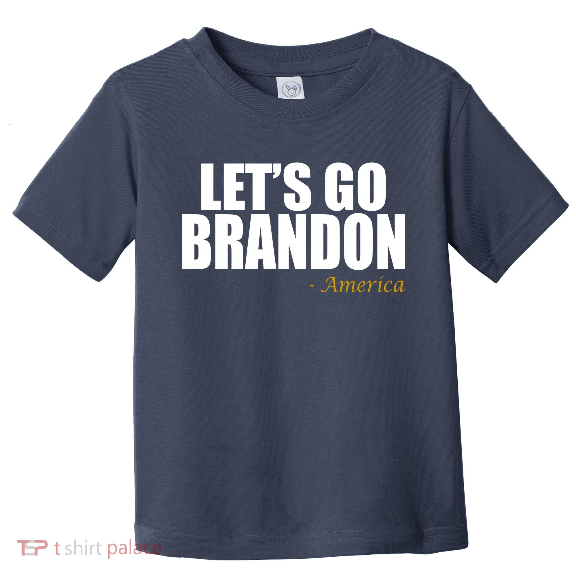 Let's Go Brandon, America Toddler T-Shirt