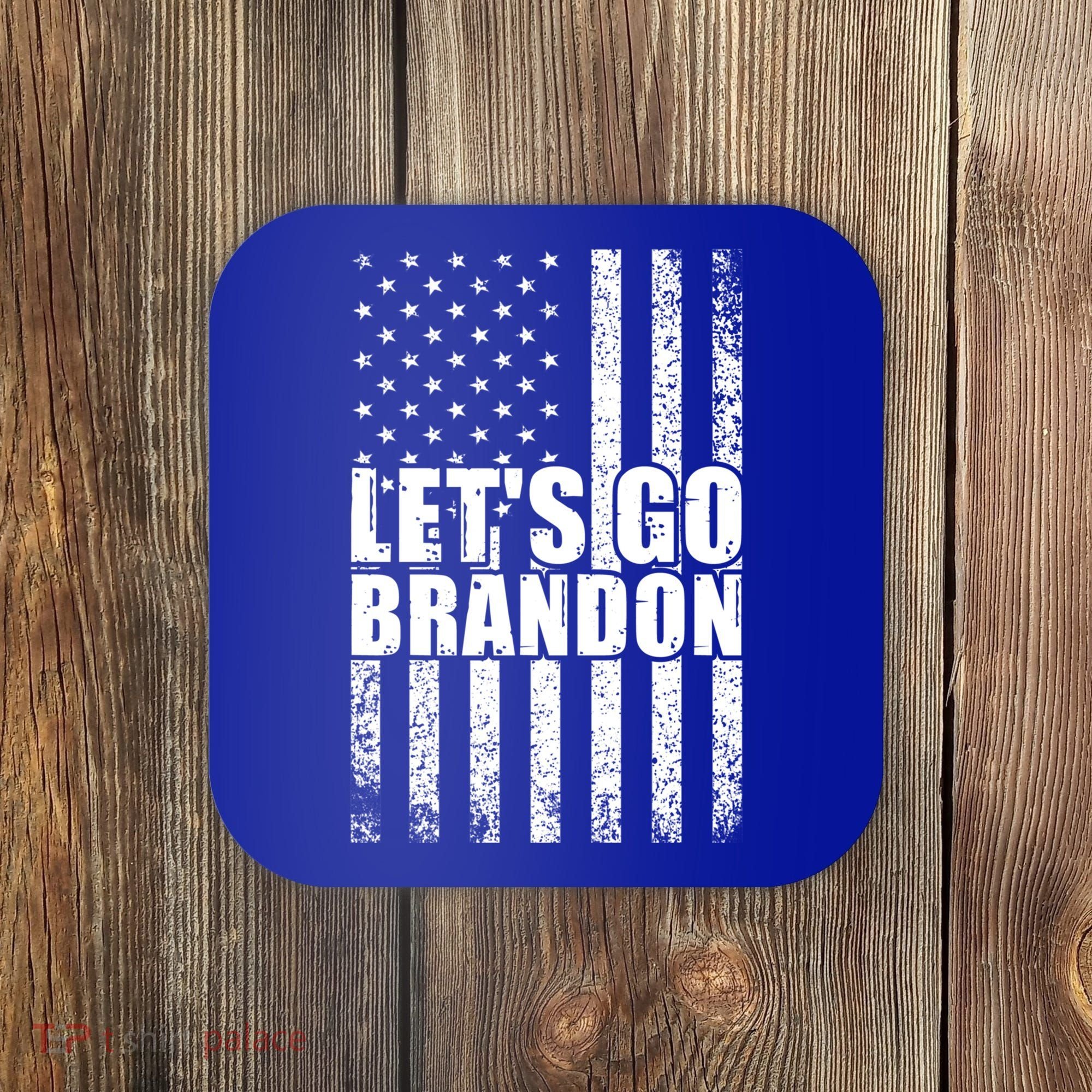 LetS Go Brandon Conservative Anti Liberal Us Flag Gift Coaster