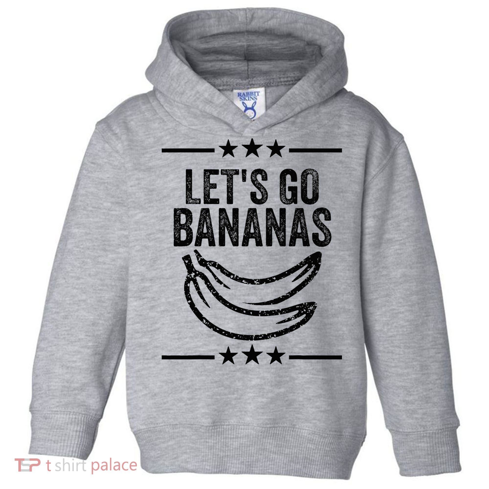 Lets Go Bananas Toddler Hoodie