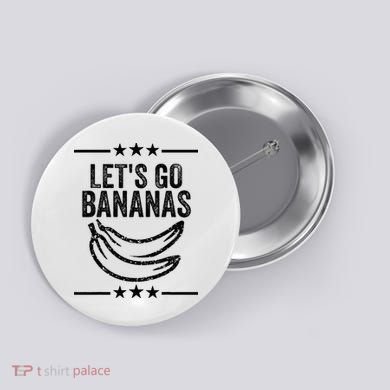 Lets Go Bananas Button