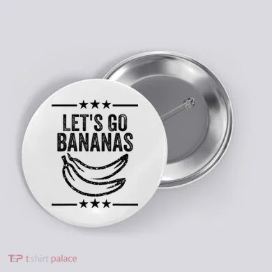 Lets Go Bananas Button