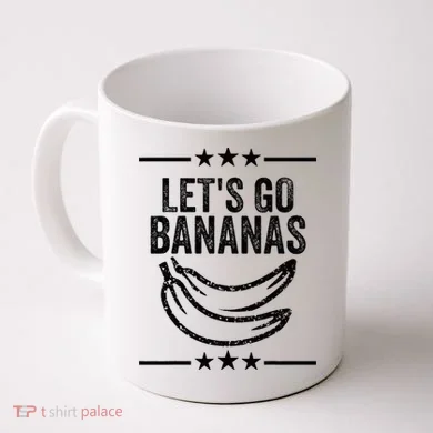 Lets Go Bananas Coffee Mug