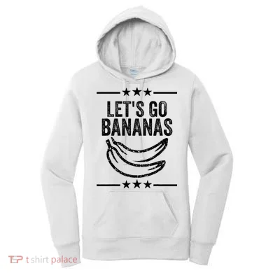 Lets Go Bananas Women's Hoodie