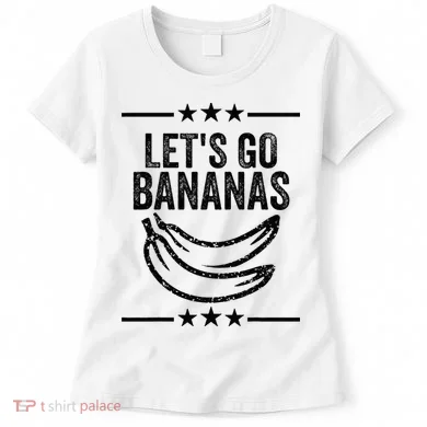 Lets Go Bananas Women's T-Shirt