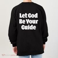 Let God Be Your Guide Classic Tv Soap Operas Women's Sweatshirt thumb 1
