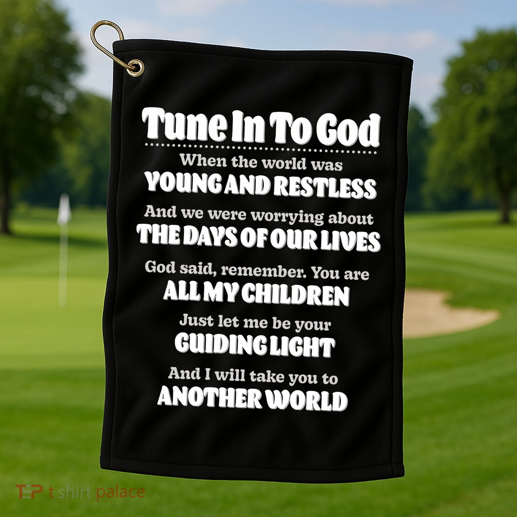 Let God Be Your Guide Classic Tv Soap Operas Golf Towel