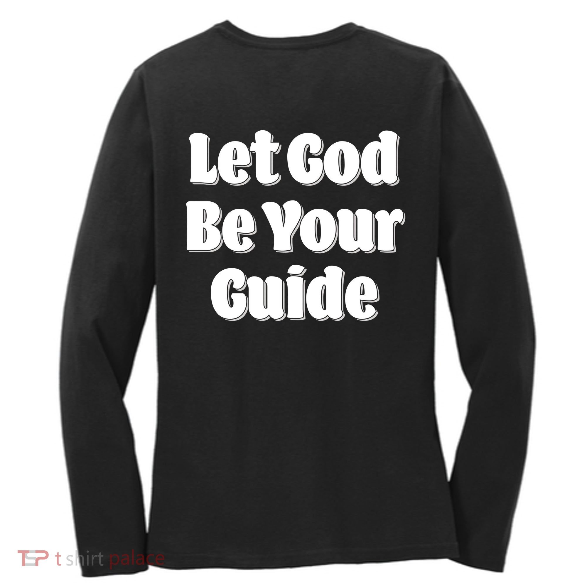 Let God Be Your Guide Classic Tv Soap Operas Women's Long Sleeve Shirt