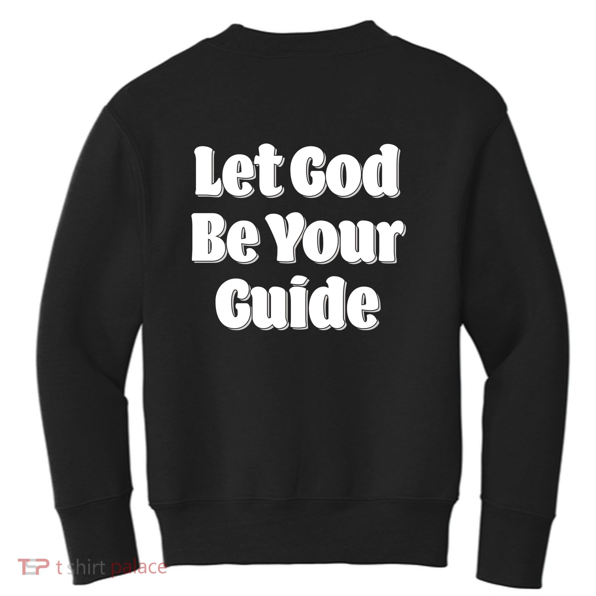 Let God Be Your Guide Classic Tv Soap Operas Kids Sweatshirt