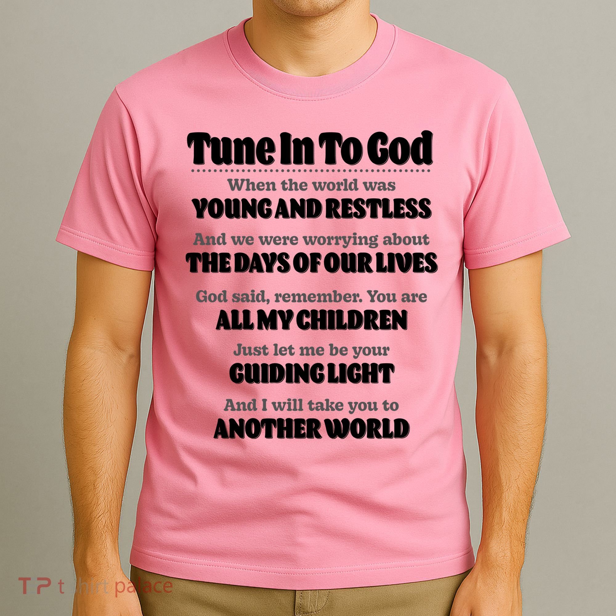 Let God Be Your Guide Classic Tv Soap Operas T-Shirt
