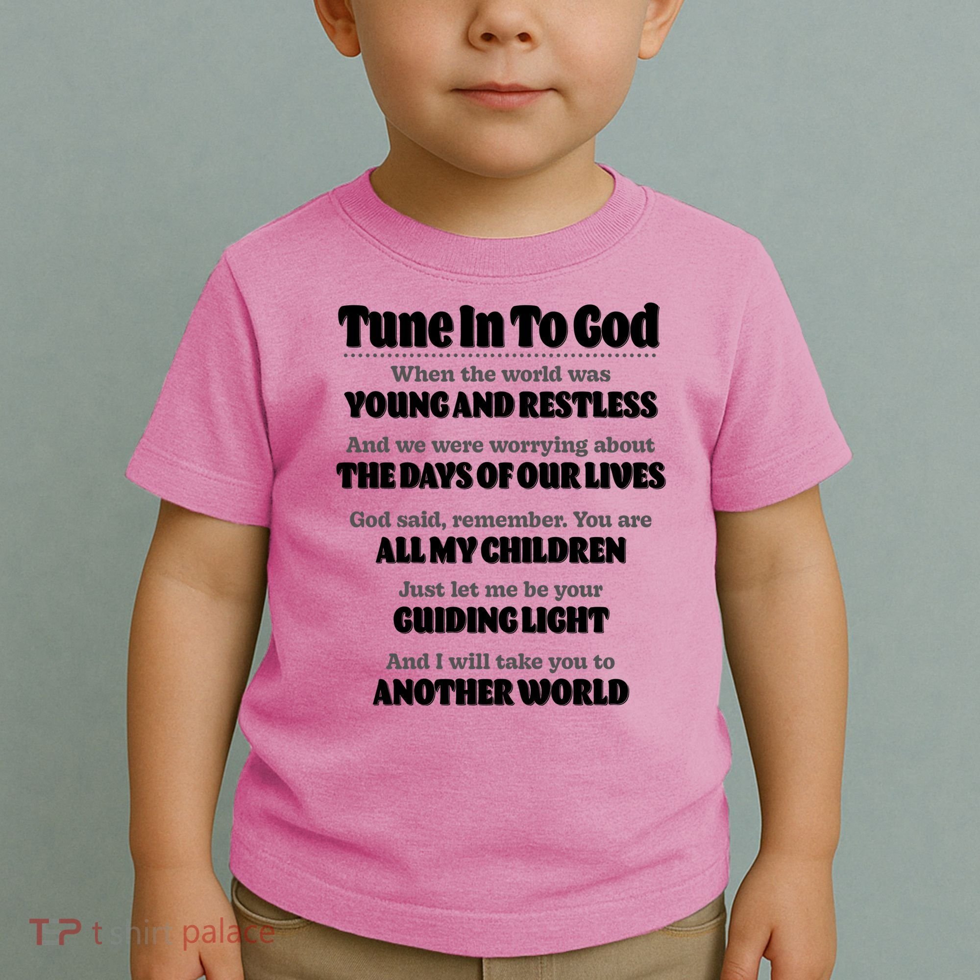 Let God Be Your Guide Classic Tv Soap Operas Toddler T-Shirt