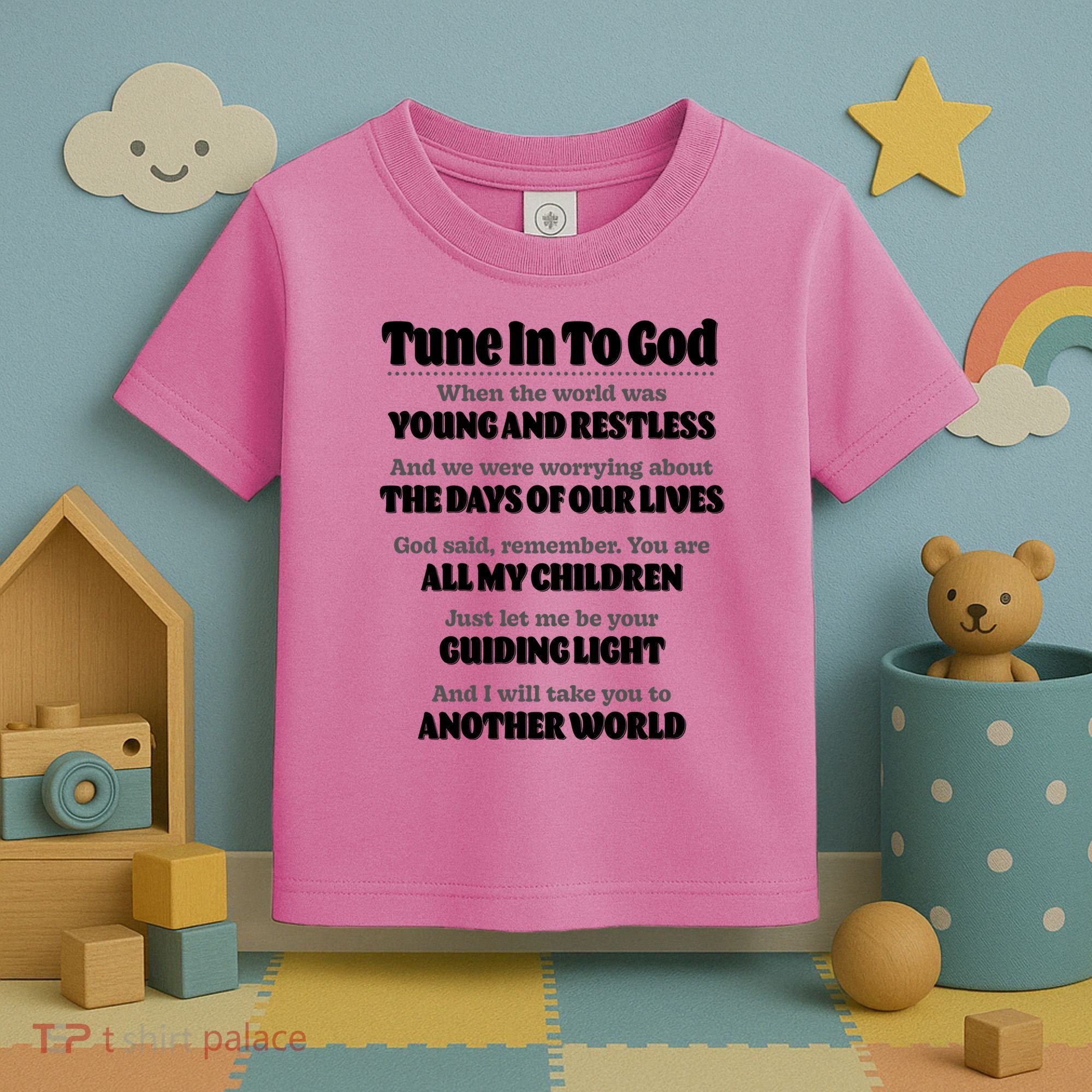 Let God Be Your Guide Classic Tv Soap Operas Toddler T-Shirt