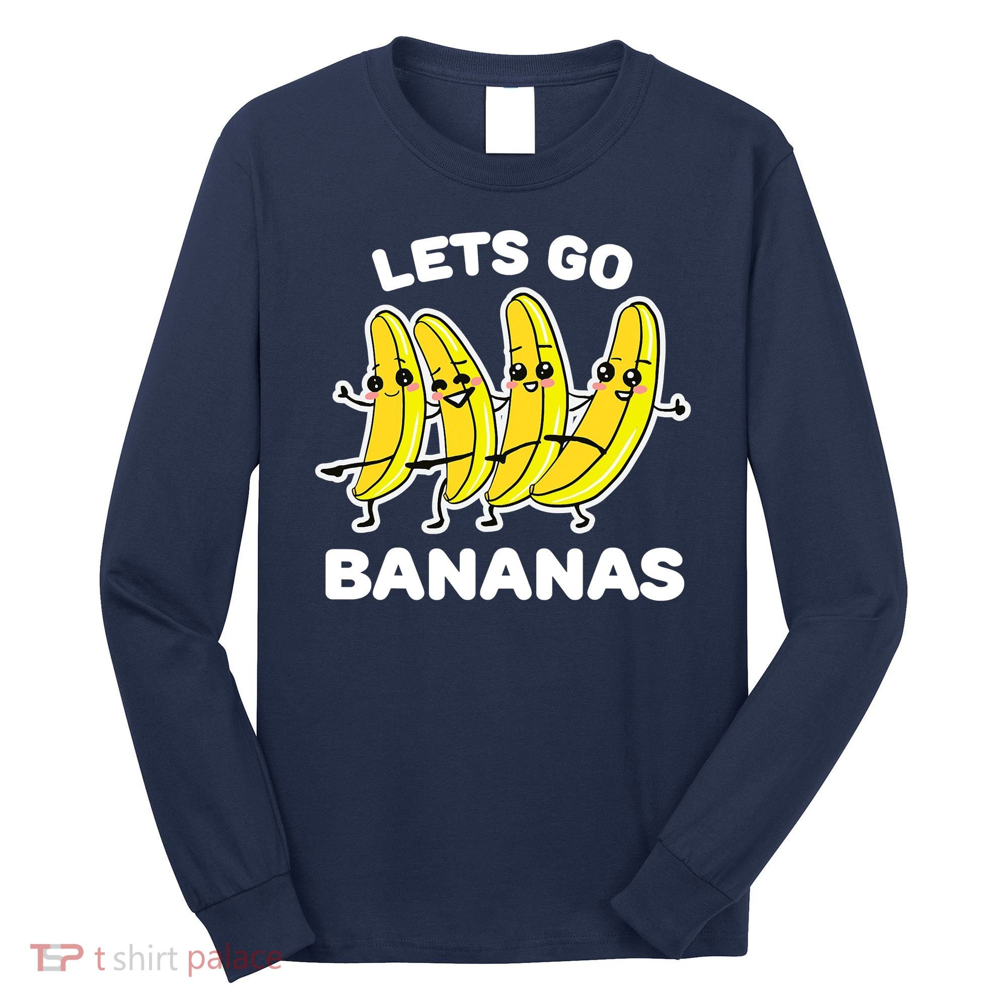 Let's Go Banana Squad Funny Dancing Banana Matching Team Long Sleeve Shirt