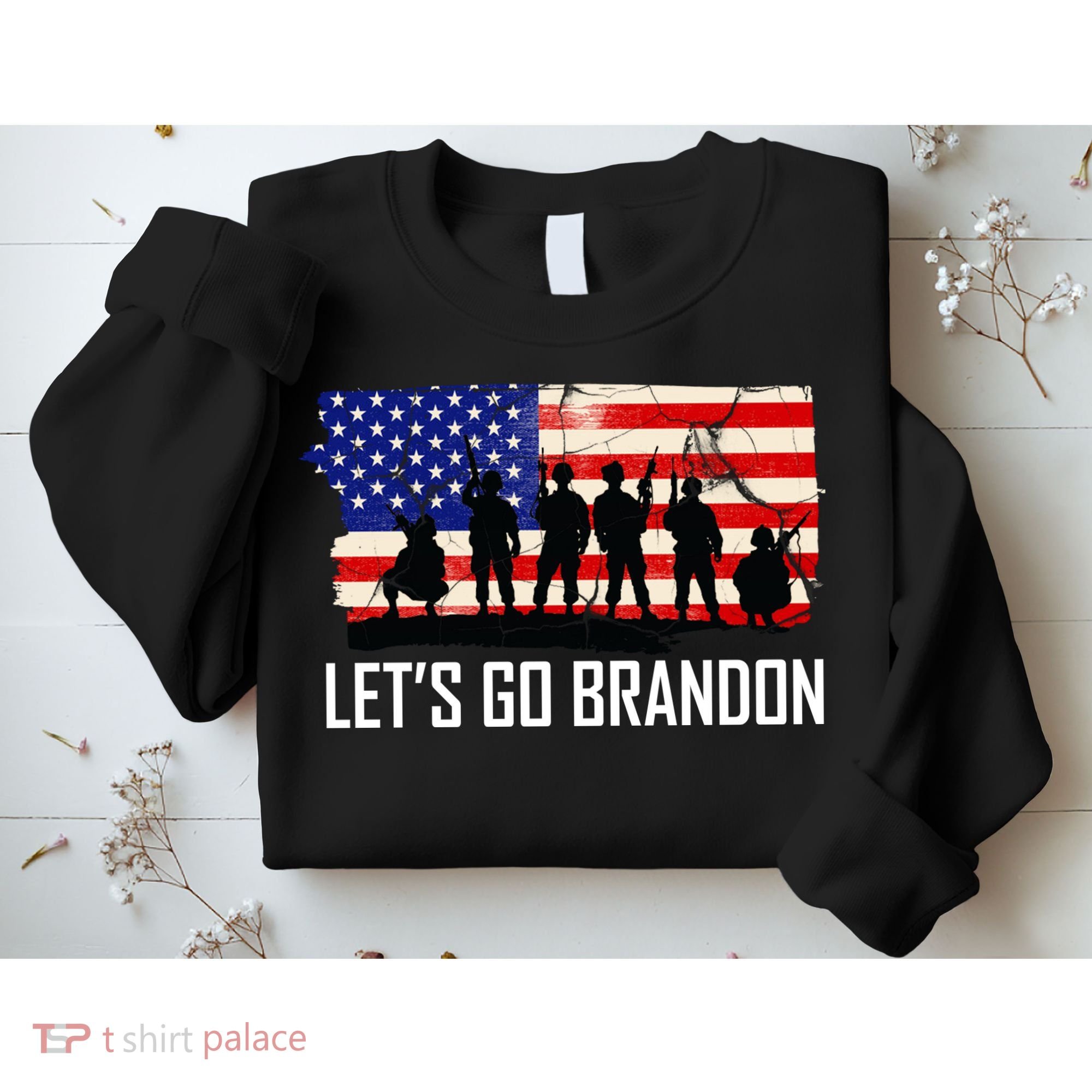 Let's Go Brandon Military Troops American Flag Sweatshirt