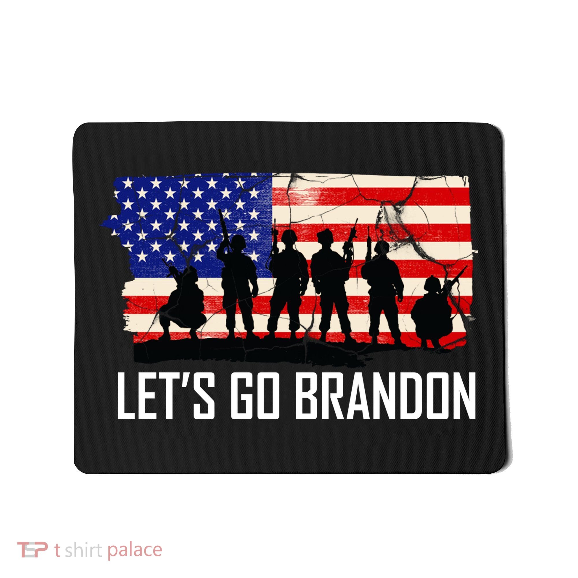 Let's Go Brandon Military Troops American Flag Mousepad
