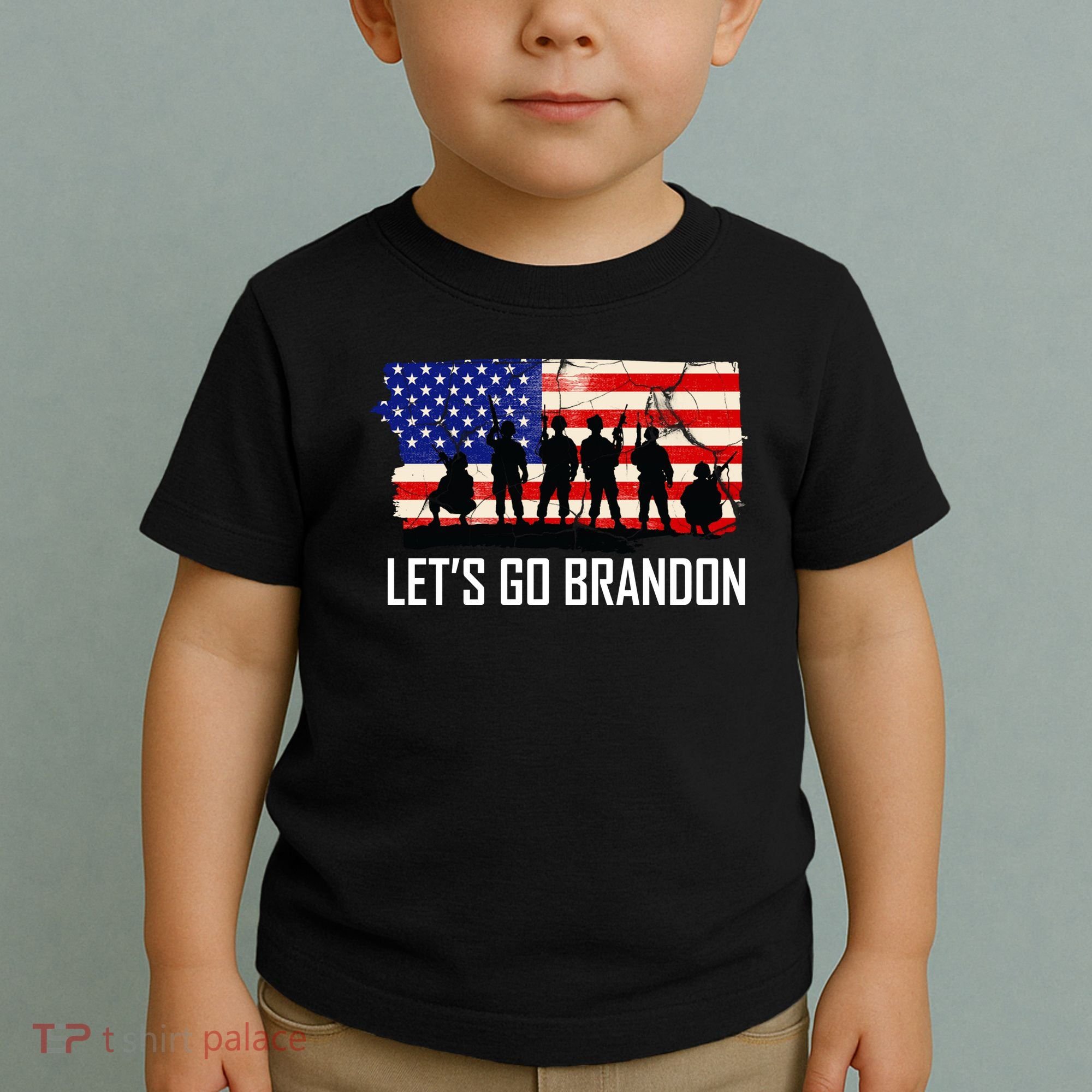 Let's Go Brandon Military Troops American Flag Toddler T-Shirt