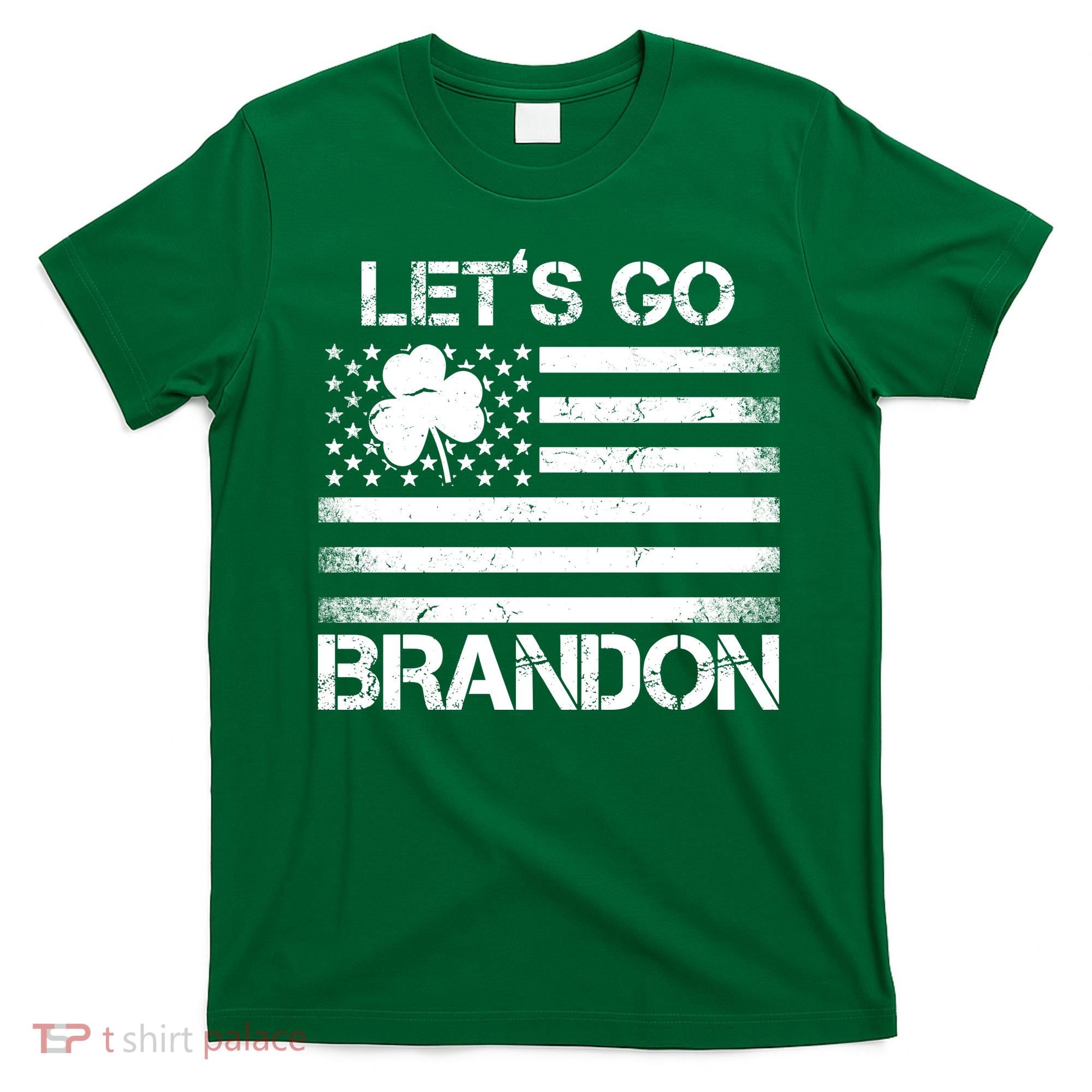 Let's Go Brandon USA St Patrick's Day T-Shirt