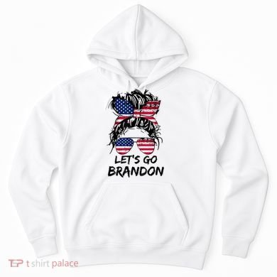 Let's Go Brandon Messy Bun America Flag Hoodie