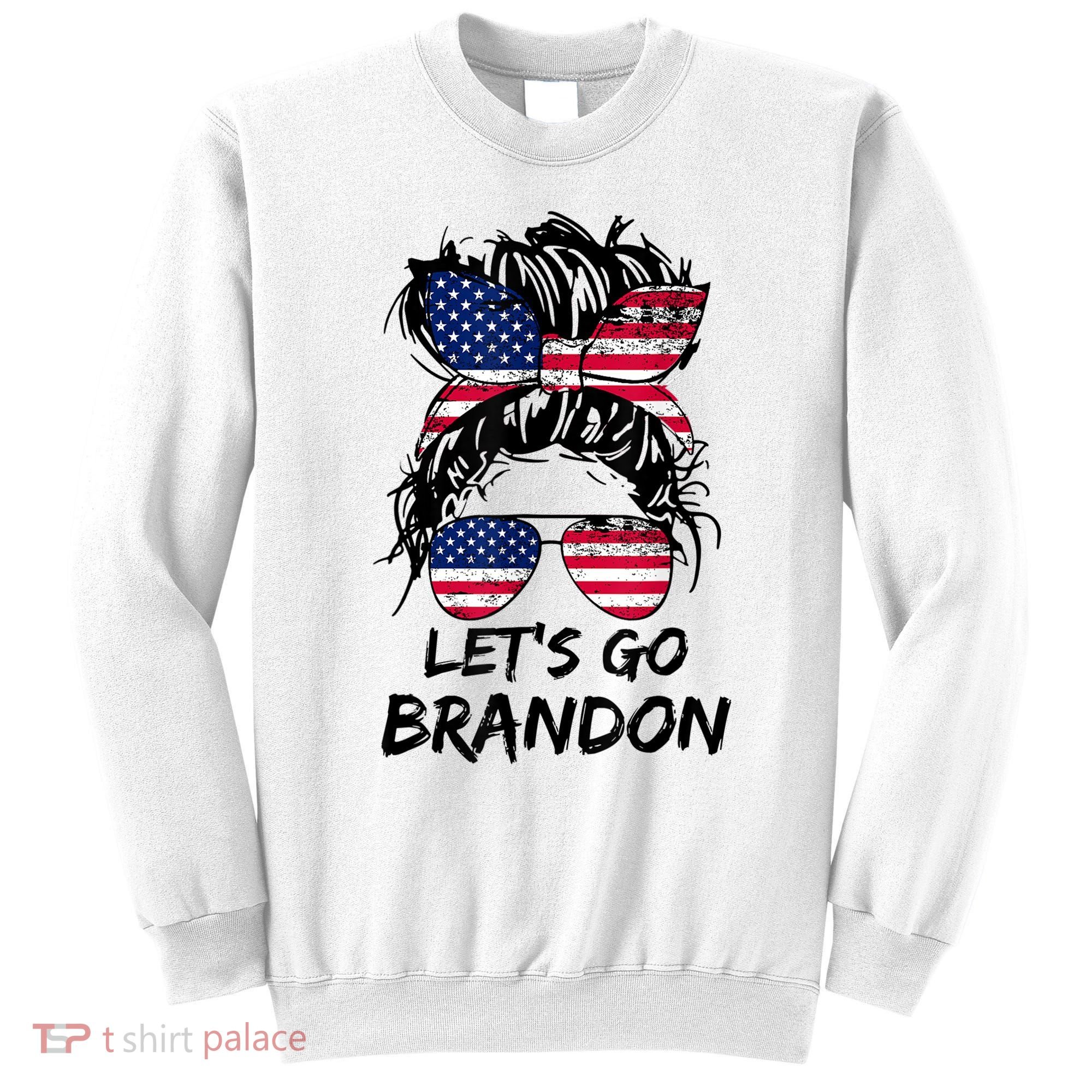 Let's Go Brandon Messy Bun America Flag Sweatshirt