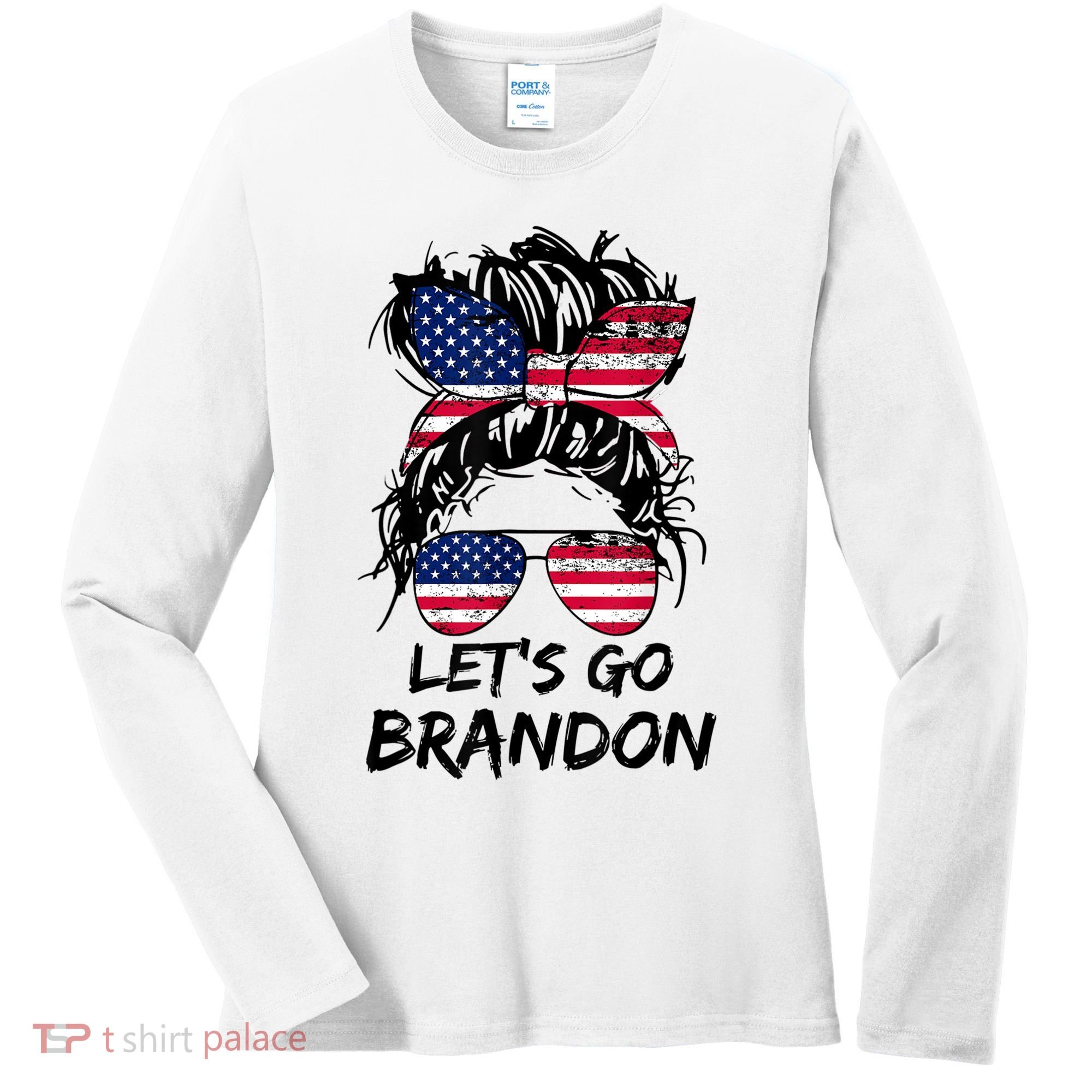 Let's Go Brandon Messy Bun America Flag Women's Long Sleeve Shirt