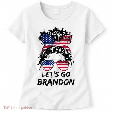 Let's Go Brandon Messy Bun America Flag Women's T-Shirt