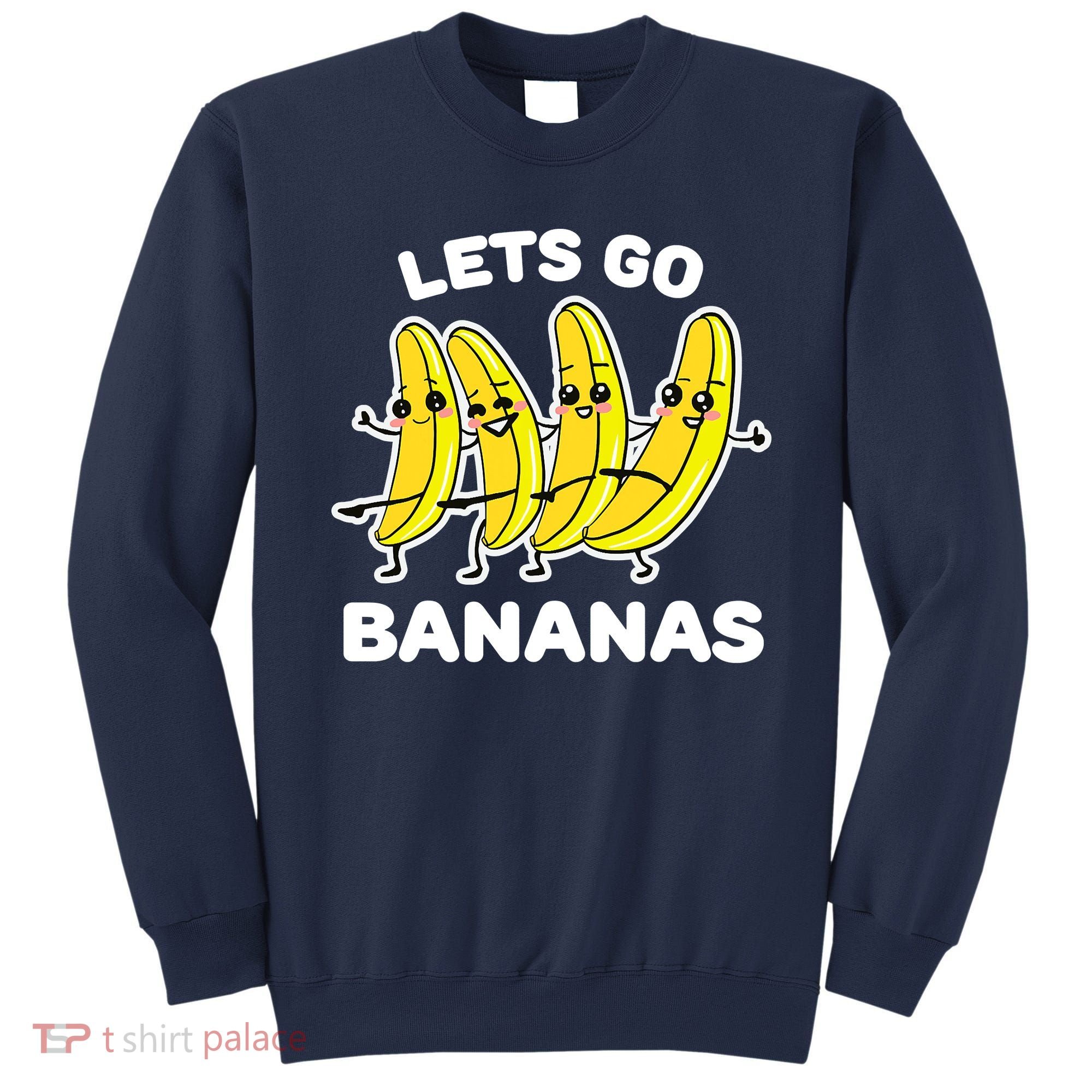 Let's Go Banana Funny Banana Squad Dancing Cute Sweatshirt