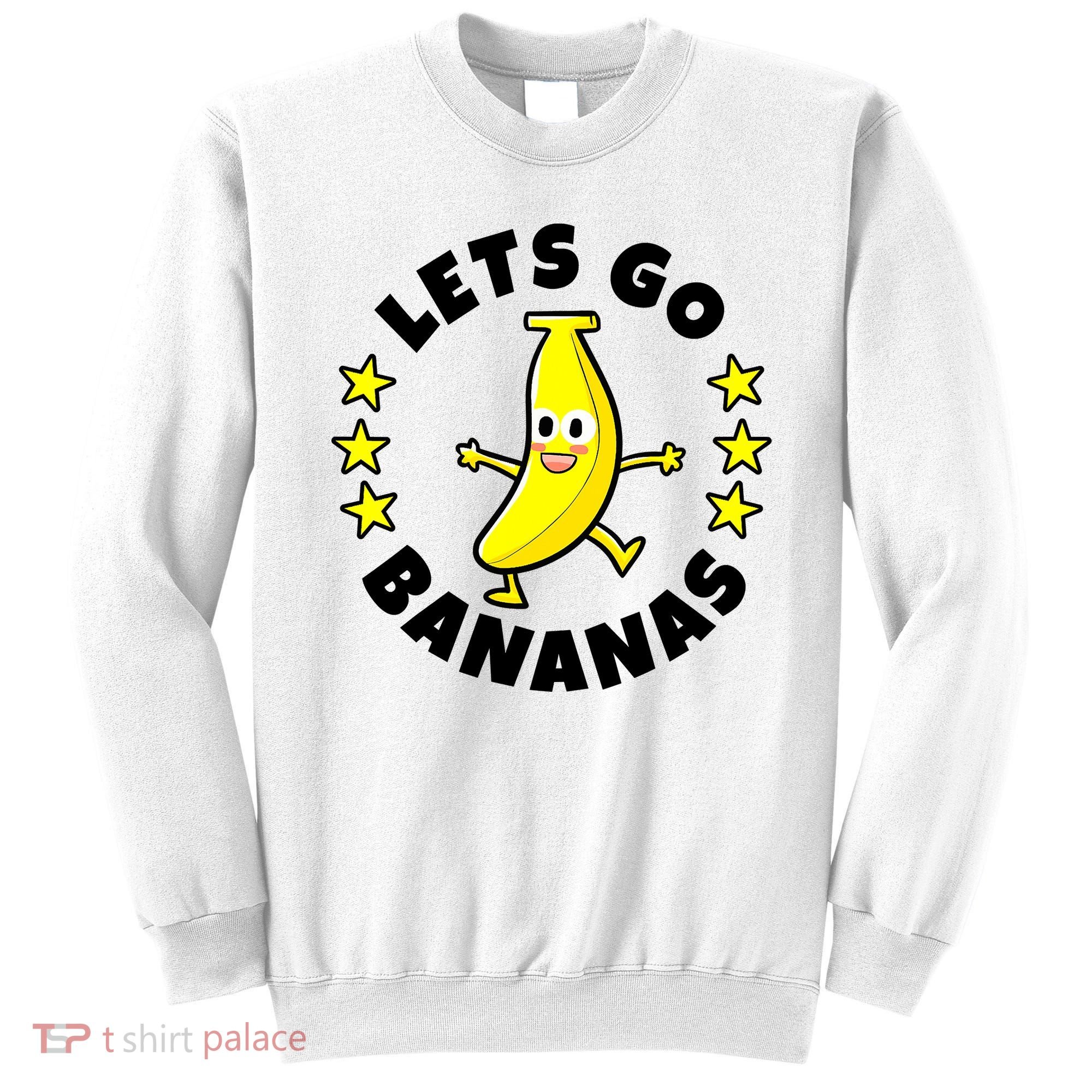 Let's Go Banana Funny Banana Squad Dancing Cute Sweatshirt