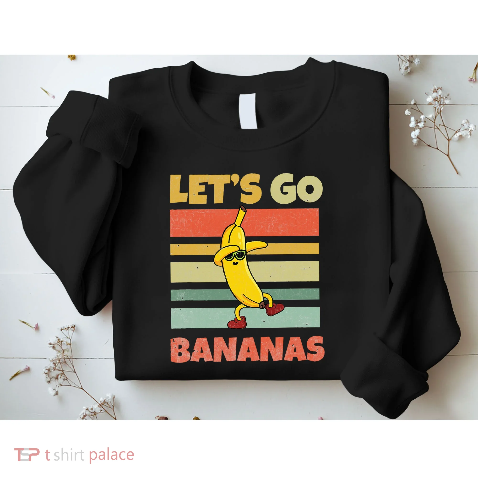 LetS Go Banana Bananas Sweatshirt