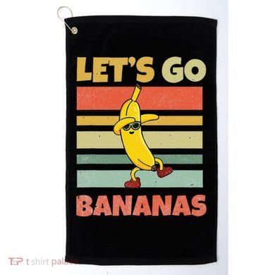 LetS Go Banana Bananas Golf Towel