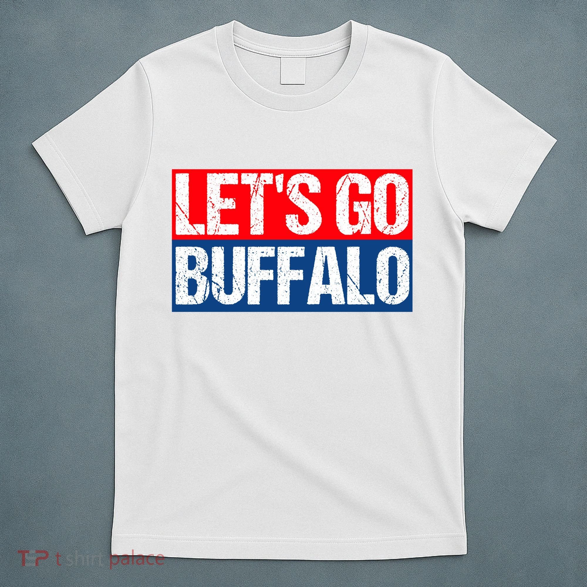 Let's Go Buffalo T-Shirt
